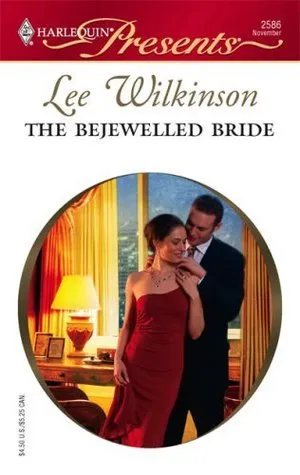 The Bejewelled Bride (Dinner at 8) (Harlequin Presents #2586)