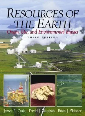 Resources of the Earth: Origin, Use, and Environmental Impact