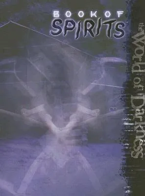 World of Darkness: Book of Spirits