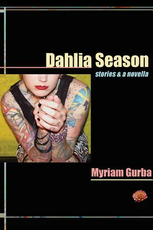 Dahlia Season: Stories and a Novella