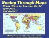 Seeing Through Maps: Many Ways to See the World