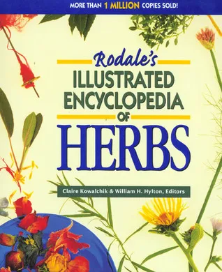 Rodale's Illustrated Encyclopedia of Herbs