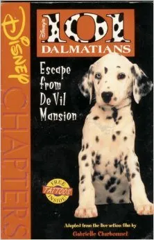 Escape from De Vil Mansion (101 Dalmatians: Disney Chapters)