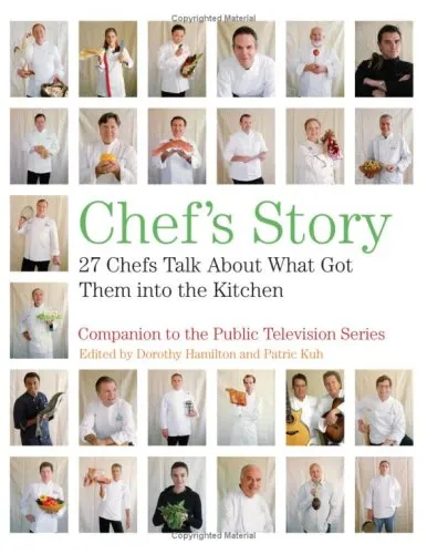 Chef's Story: 27 Chefs Talk About What Got Them into the Kitchen