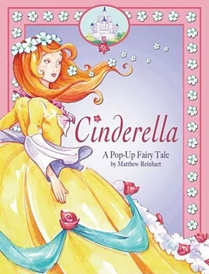 Cinderella: A Pop Up Fairy Tale