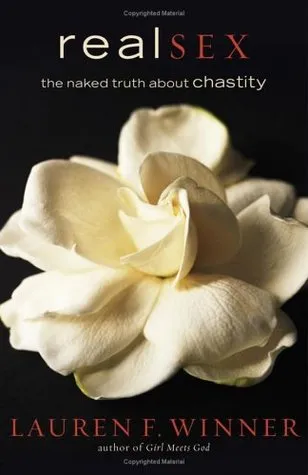 Real Sex: The Naked Truth about Chastity