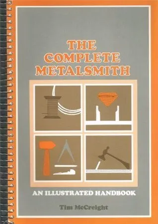 The Complete Metalsmith: An Illustrated Handbook