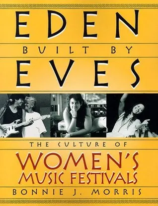 Eden Built by Eves: The Culture of Women