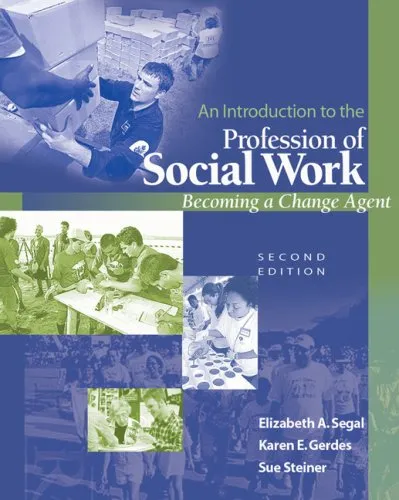 An Introduction to the Profession of Social Work: Becoming a Change Agent