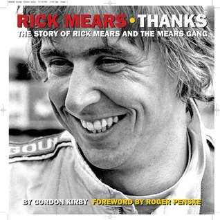 Rick Mears:  Thanks: The Story of Rick Mears and the Mears Gang