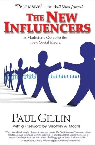 The New Influencers: A Marketer