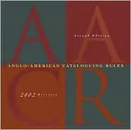 Anglo American Cataloguing Rules, Second Edition, 2002 Revision, 2005 Update (Kit)