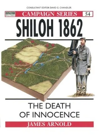 Shiloh 1862: The Death of Innocence