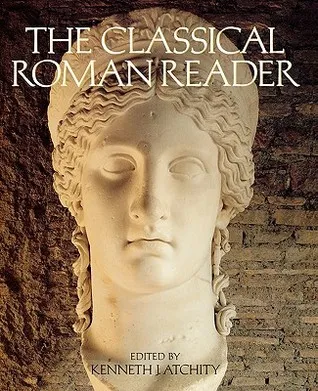 The Classical Roman Reader: New Encounters with Ancient Rome