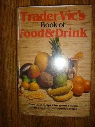 Trader Vic's Book Of Food & Drink