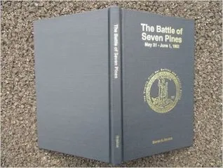 The Battle Of Seven Pines, May 31 June 1, 1862 (Virginia Civil War Battles & Leaders)