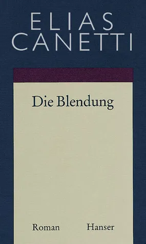 Die Blendung (Gesammelte Werke 1)