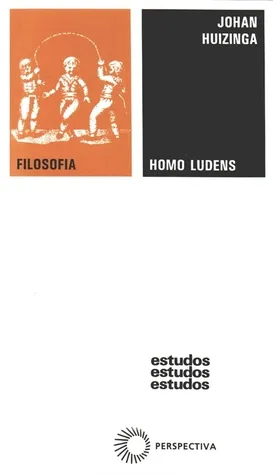 Homo Ludens: O Jogo Como Elemento da Cultura