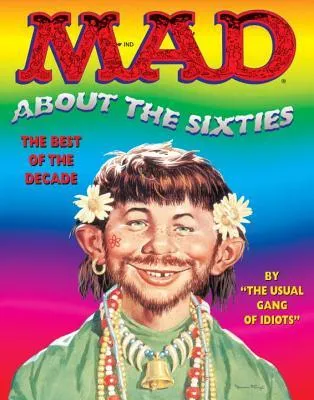 Mad About the Sixties: The Best of the Decade (Mad)