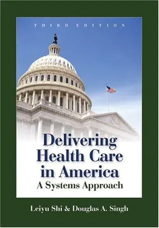 Delivering Health Care in America: A Systems Approach