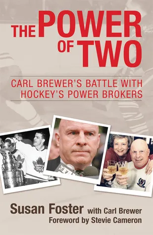 The Power of Two: Carl Brewer's Battle with Hockey's Power Brokers