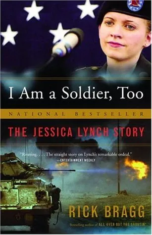 I am a Soldier, Too: The Jessica Lynch Story