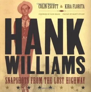 Hank Williams: Snapshots From The Lost Highway