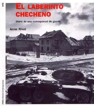 Laberinto Checheno, El. Diario de Una Corresponsal de Guerra