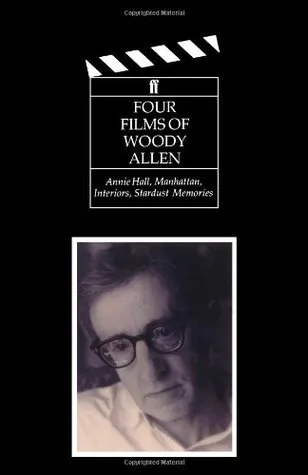 Four Films of Woody Allen: Annie Hall, Manhattan, Interiors & Stardust Memories