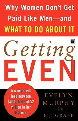 Getting Even: Why Women Don