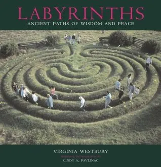 Labyrinths: Ancient Paths Of Wisdom And Peace