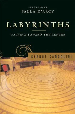 Labyrinths: Walking Toward the Center