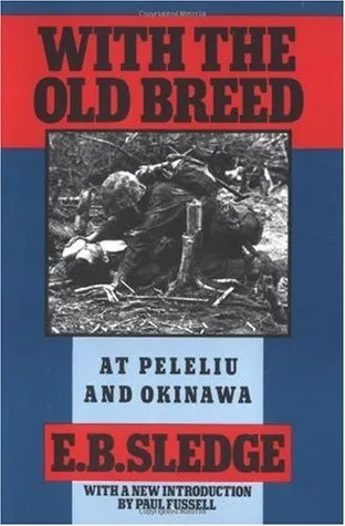 With the Old Breed: At Peleliu and Okinawa