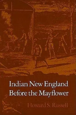 Indian New England Before the Mayflower