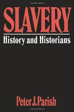 Slavery: History and Historians