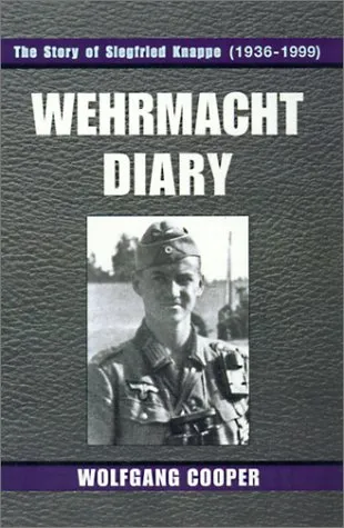 Wehrmacht Diary: The Story of Siegfried Knappe (1936-1999)