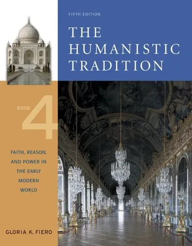 The Humanistic Tradition, Book 4: Faith, Reason, and Power in the Early Modern World