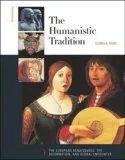 The Humanistic Tradition: European Renaissance, the Reformation, and Global Encounter (The Humanistic Tradition, #3)