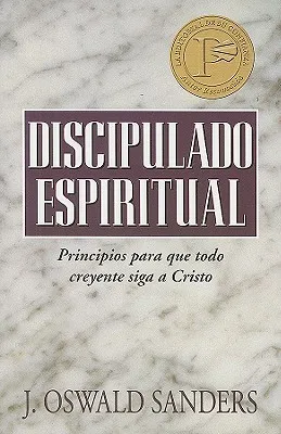 Discipulado Espiritual: Principios para que todo creyente siga a Cristo