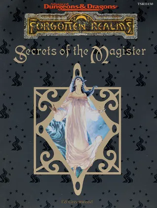 Secrets of the Magister: (Forgotten Realms) (Advanced Dungeons & Dragons : Forgotten Realms)