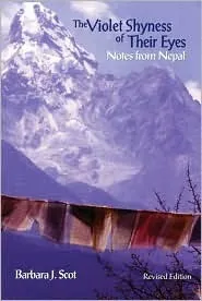 The Violet Shyness of Their Eyes: Notes from Nepal