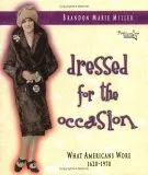 Dressed for the Occasion: What Americans Wore 1620-1970