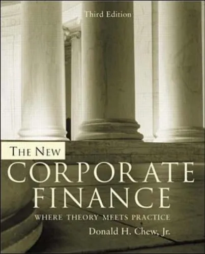 The New Corporate Finance: Where Theory Meets Practice