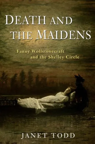 Death and the Maidens: Fanny Wollstonecraft and the Shelley Circle