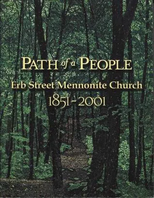 Path of a People: Erb Street Mennonite Church; 1851 - 2001