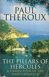 The Pillars of Hercules: A Grand Tour of the Mediterranean