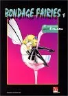 Bondage Fairies, Tome 1