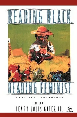 Reading Black, Reading Feminist: A Critical Anthology