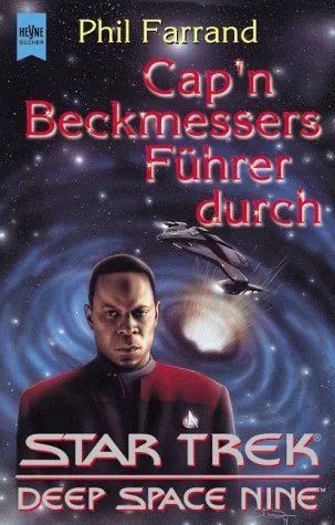 Cap'n Beckmessers Führer durch Star Trek, Deep Space Nine