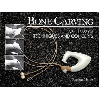 Bone Carving: A Skillbase of Techniques and Concepts